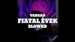 ⚪ VARGAD - FIATAL &Eacute;VEK (SLOWED) ⚪