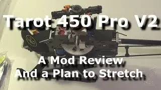 Tarot 450 Pro V2 : Before the Stretch