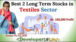 Best Textile Stocks to Buy in 2021 | Top 2 Long Term Stocks in Textile Industry | Developers Life