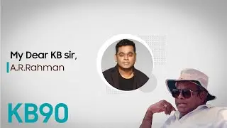 A.R.Rahman  about K.Balachander | KB90 | Kavithalayaa
