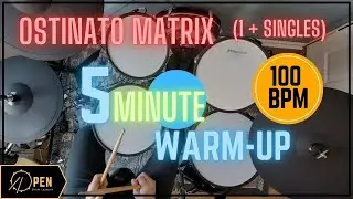 5 Minute Drum Warm Up - 100bpm - Ostinato Matrix - Singles, Right Foot 1, 1s,2s,3s,4s