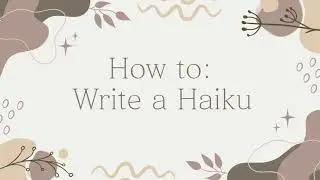 How to Write a Haiku