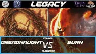 Dreadnaught VS Burn    [MTG Legacy Round 1]