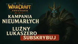 #zagrajmy w Warcraft III REFORGED - Kampania Nieumarłych - Pełznąc przez prochy #11 #warcraft3