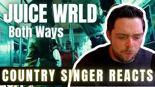Country Singer Reacts To Juice WRLD Both Ways (THIS IS GOING TO BE A RIDE)