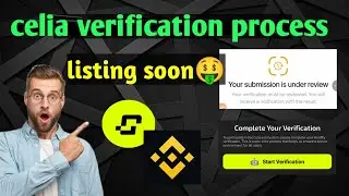 Celia mainnet process | how to complete verification in Celia | celia listing update 