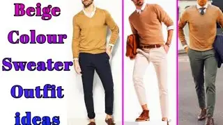 Beige Sweater With Combination Pants Ideas For Men || Winter Outfit Ideas For Men || by Look Stylish