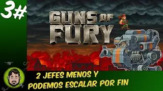 2 jefes menos y podemos escalar por fin  / Guns of fury / gameplay