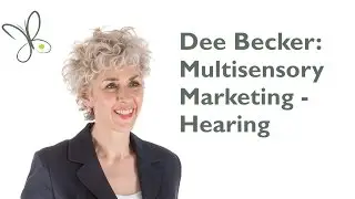 Dee Becker - Multisensory Marketing (Hearing)
