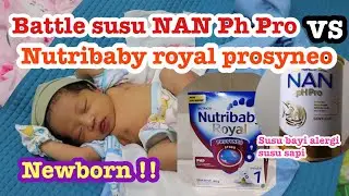REVIEW JUJUR BATTLE SUSU NAN Ph Pro VS NUTRIBABY ROYAL PROSYNEO. SUSU ALERGI PROTEIN SAPI!!