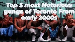 The Dark Side of Toronto: Unveiling the Top 5 Notorious Gangs in the Early 2000s #toronto #viralreel