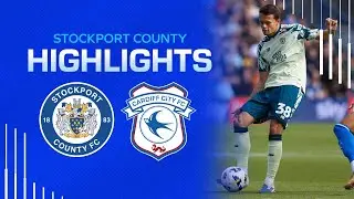 HIGHLIGHTS | STOCKPORT COUNTY vs CARDIFF CITY