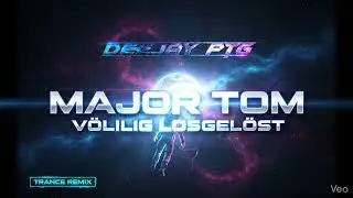 👨&zwj;🚀 MAJOR TOM - V&Ouml;LLIG LOSGEL&Ouml;ST (DEEJAY PTG TRANCE REMIX) 🚀