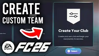 How To Create Full Custom Team In FC 26 - Step By Step