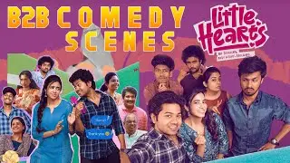 Little Hearts - Hilarious B2B COMEDY Scenes | Mouli Talks | Jaya Krishna | Shivani Nagala