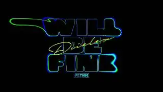 DIIELEX - Will Be Fine (Visualizer)