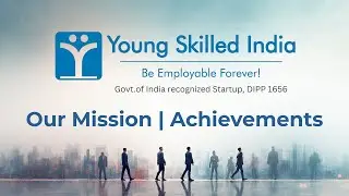 Young Skilled India | On a Mission to build Employable Workforce!