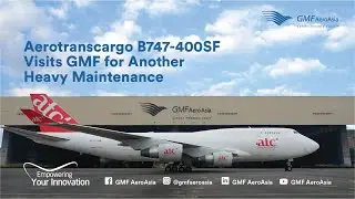 Aerotranscargo B747-400SF Visits GMF for Another Heavy Maintenance