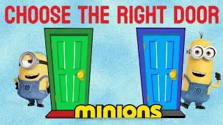 Choose The Right Door - Minions Edition