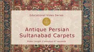 The History & Design of Antique Persian Sultanabad Carpets
