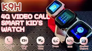 4G Smart Kid's Watch K9H Unboxing & Tutorial