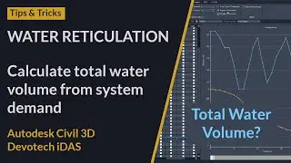 Water Reticulation Tip 09 - Calculate total water volume from system demand