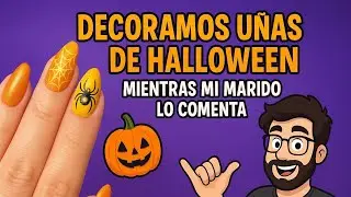 Mi marido comenta mi manicura de HALLOWEEN 😱  Diseño con calabaza, brillantes y araña realista