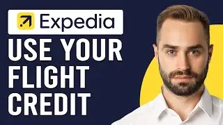 How To Use Your Flight Credit On Expedia (How To Use Airline Credits On Expedia)