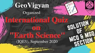 International Quiz on Earth Science | IQES | September 2020 | Part_2_MCQ & MSQ Solution | GeoVigyan