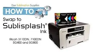 How to: Swap to Sublisplash ink in a Ricoh or Sawgrass printer