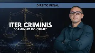 ITER CRIMINIS: caminho do crime.