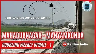 Mahabubnagar - Manyamkonda Full Journey |Mahabubnagar - Dhone Doubling works | Railfan India 