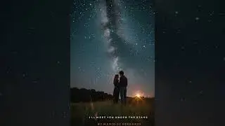 I’ll Meet You Under The Stars