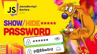 JST #22 🟡 Show and hide input type password with eyes toggle Vanilla JavaScript Course 2022 Tutorial