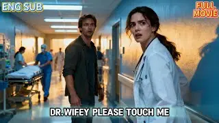 [HD FULL]💖Doctor, I'm afraid of all women except you.#DestinedPartner #IdentityReplacement
