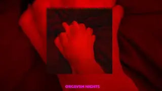 [Playlist] ~the first night we had (playlist)   💜 ORGAVSM NIGHTS