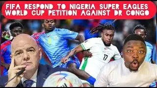 Finally FIFA Respond to Nigerian Super Eagles World Cup Petition Against Dr Congo