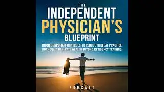 119 - Struggling With Residency Stress? These 7 Habits Will Help Physicians Like You Stay Energiz...