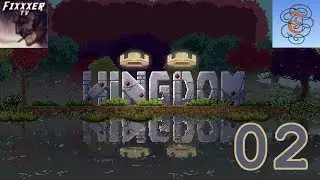 Episode Two | Kingdom: Two Crowns with FixxxerTV
