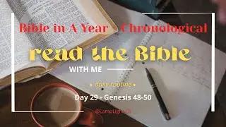 Bible in A Year // Day 29 // Genesis 48-50 // Read With Me (Chronological Reading)