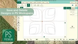 Save and Delete Designs in Your Pro-Stitcher Workspace