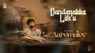 Dandanakka Life&rsquo;u Lyric Song | Aaromaley | Siddhu Kumar | Kishen Das | Harshath Khan | Sarang Thiagu