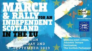 Believe in Scotland March and Rally Edinburgh 2nd of September 2023