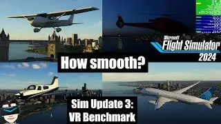 MSFS 2024 Sim Update 3 VR Performance Test: 5 Aircraft, 5 Cities #msfs2024 #pimax #vr