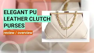Review: Stylish PU Leather Clutch Purses for Women - Perfect for Parties & Weddings!