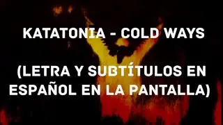 Katatonia - Cold Ways (Lyrics/Sub Español) (HD)