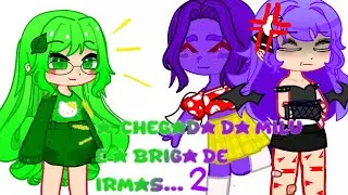 A briga de irm&atilde;s e a chegada da milu (parte 2) 