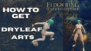 How to get MARTIAL ARTS WEAPON - DRYLEAF ARTS  ELDEN RING Shadow of the Erdtree