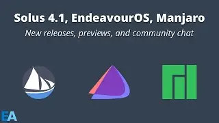 Solus 4.1, EndeavourOS, Manjaro 19.0 Previews, Community Chat