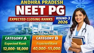 Andhra Pradesh NEET PG Expected Closing Ranks Round-3 2026 (Category A Category B Category C)#neetpg